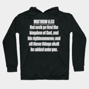 Matthew 6:33 King James Version (KJV) Hoodie